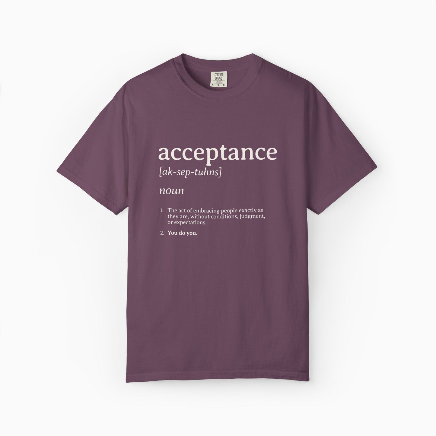 Acceptance Definition Comfort Colors Tee