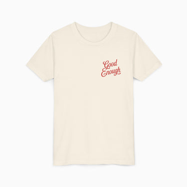 Good Enough Is Enough Youth Tee