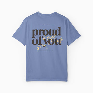 Proud of You Comfort Colors Tee