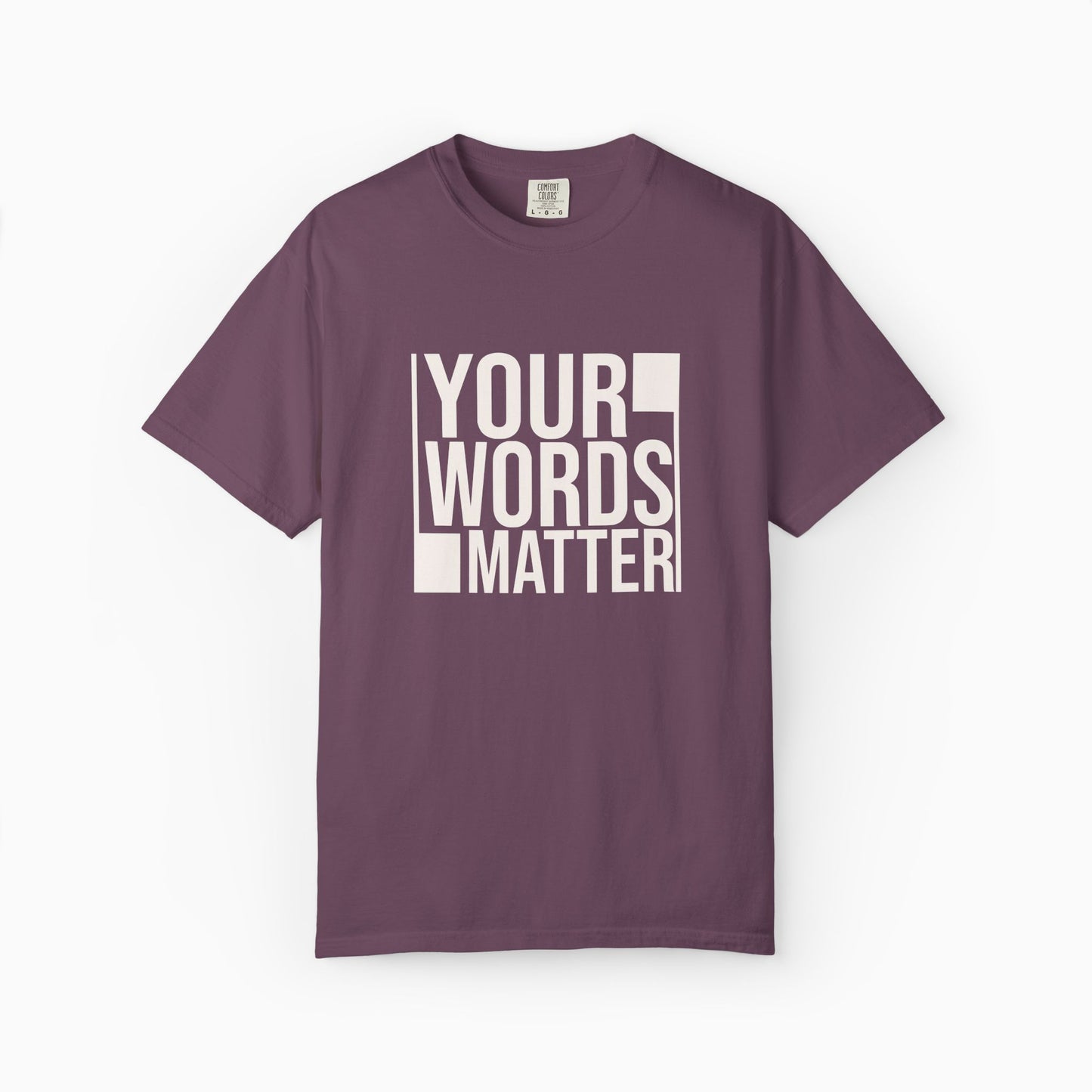 Your Words Matter - Bold Statement Comfort Colors Tee