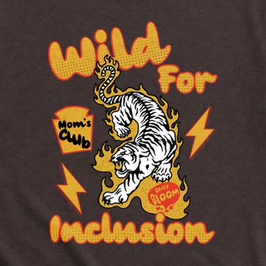 Wild For Inclusion Mom's Club Tag Free Tee Dark Chocolate t-shirt, design close-up