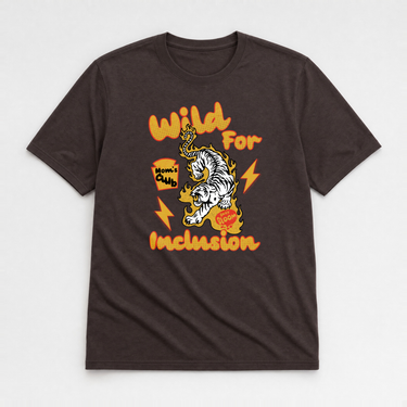 Wild For Inclusion Mom's Club Tag Free Tee Dark Chocolate t-shirt, front