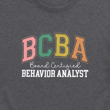 BCBA - Board Certified Behavior Analyst College Style Tee Dark Heather Grey t-shirt, design close-up