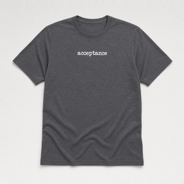 Acceptance Statement Tag-Free Tee Dark Heather Grey t-shirt, front