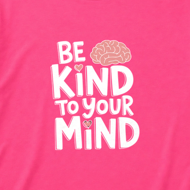 Be Kind to Your Mind Tee Heliconia t-shirt, design close-up