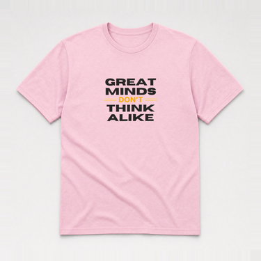 Great Minds Don't Think Alike Tee Light Pink t-shirt, front