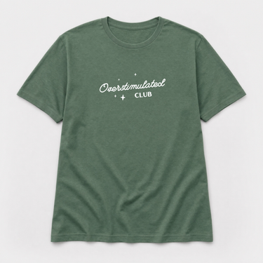 Overstimulated Club Tee Military Green t-shirt, front