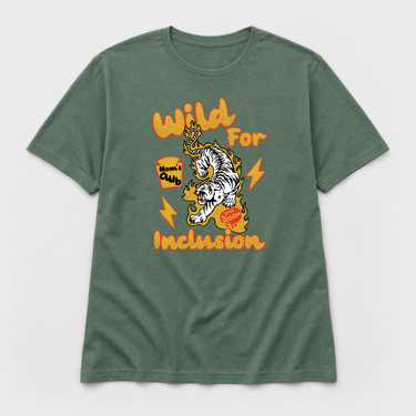 Wild For Inclusion Mom's Club Tag Free Tee Military Green t-shirt, front