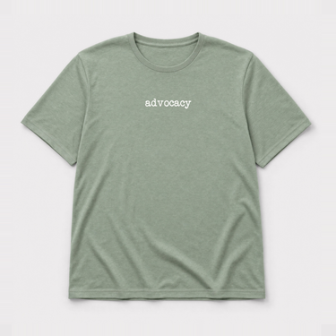 Advocacy Statement Tag-Free Tee Sage t-shirt, front