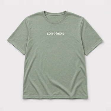 Acceptance Statement Tag-Free Tee Sage t-shirt, front
