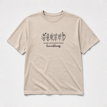 Where Acceptance Grows Love Blooms WildflowersTee Sand t-shirt, front