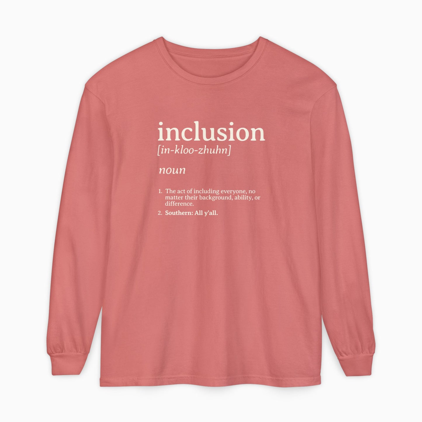 Inclusion Definition Comfort Colors Long Sleeve T-Shirt