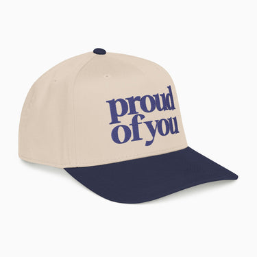 Proud of You Embroidered Hat