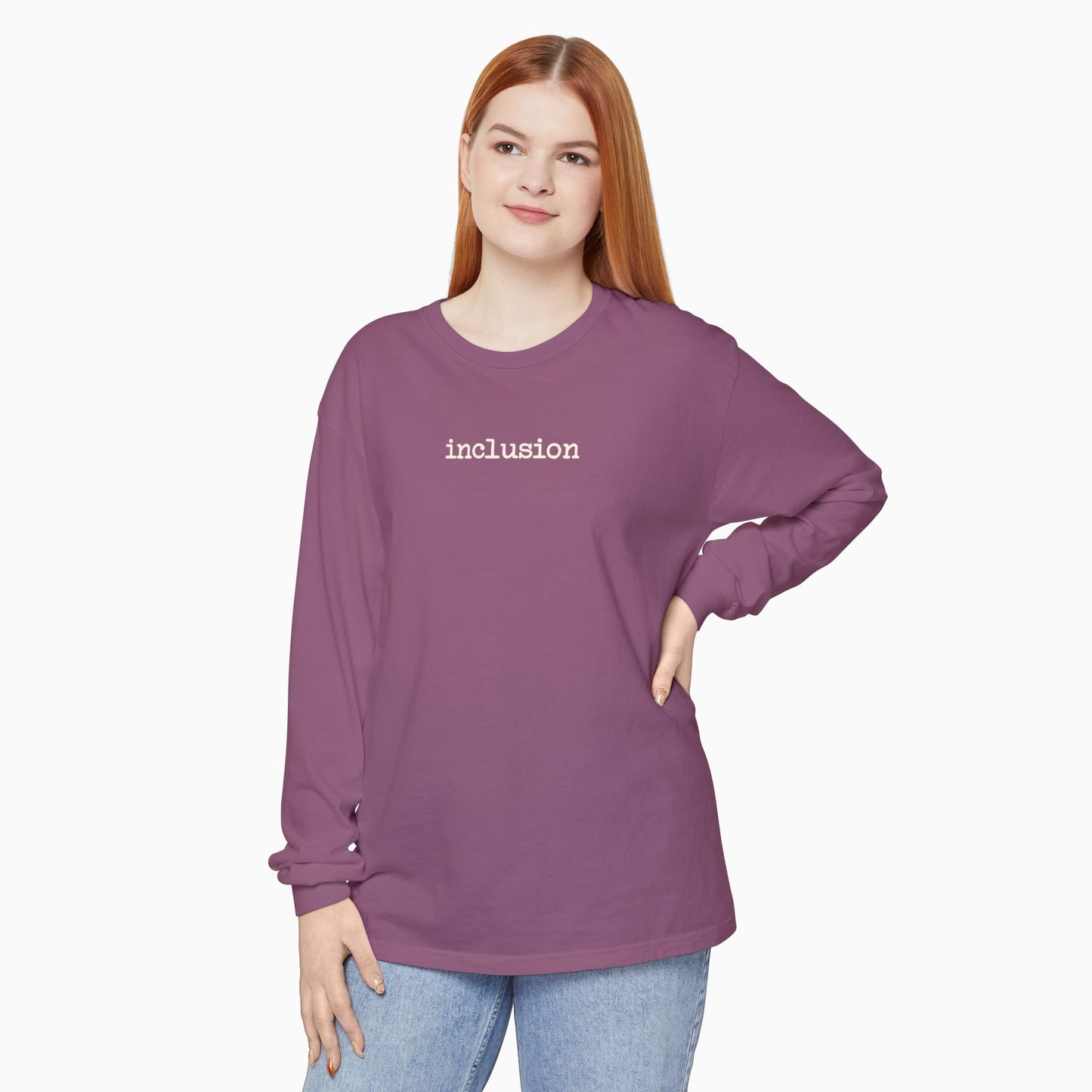 Inclusion Statement Comfort Colors Long Sleeve T-Shirt