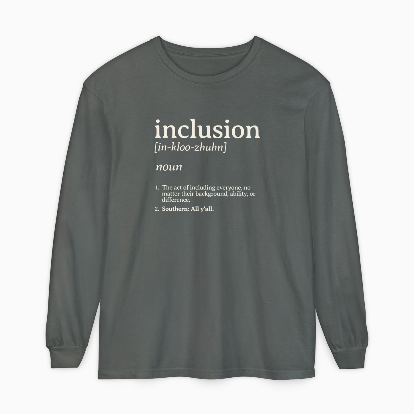 Inclusion Definition Comfort Colors Long Sleeve T-Shirt
