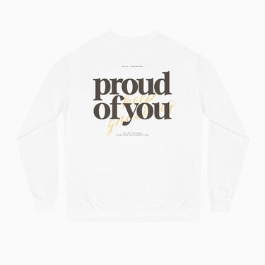 Proud of You Crewneck Sweatshirt