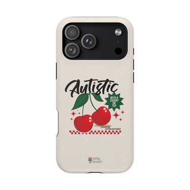 Autism Phone Case - Cherry on Top Phone Case - Daily Bloom