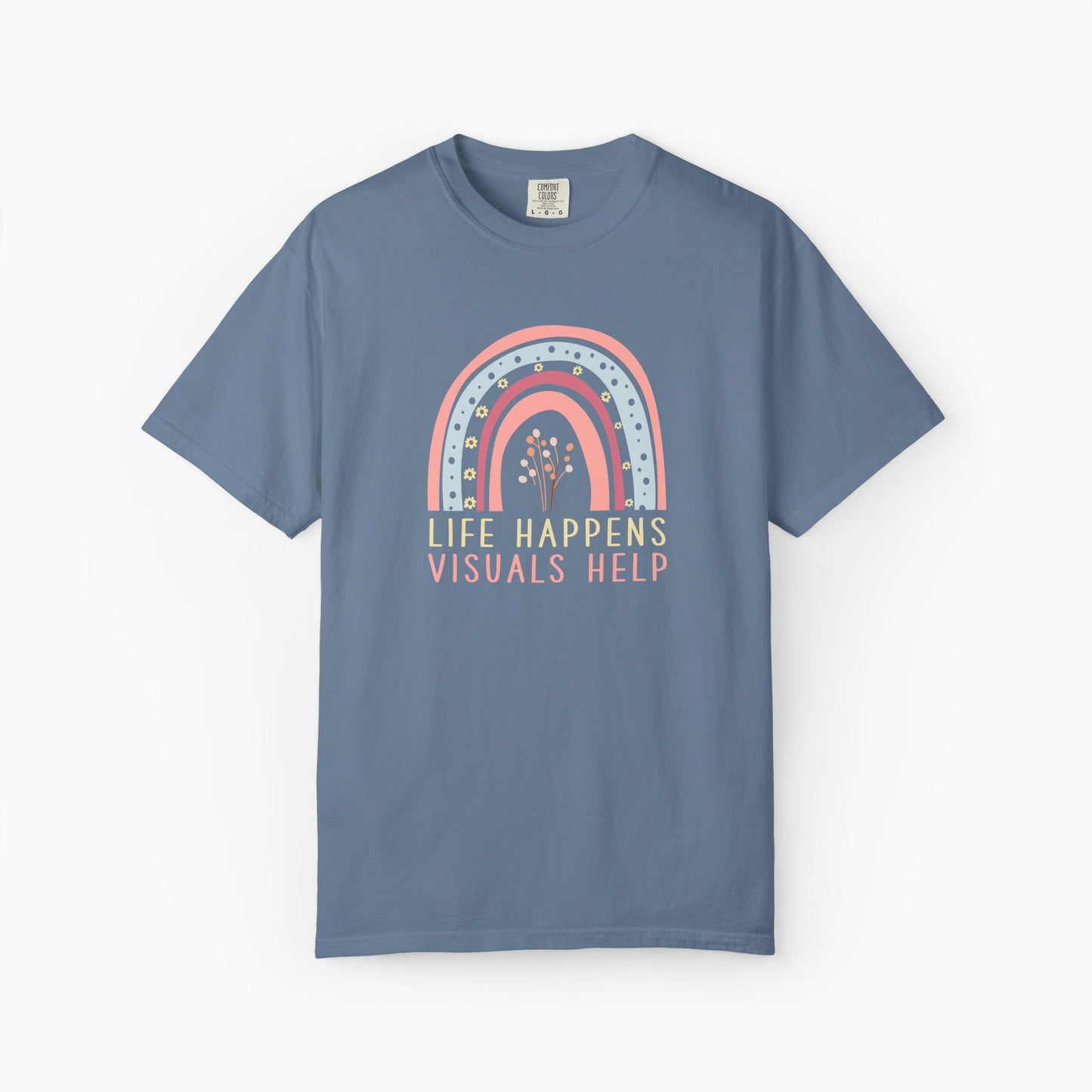 Life Happens Visuals Helps Comfort Colors Tee