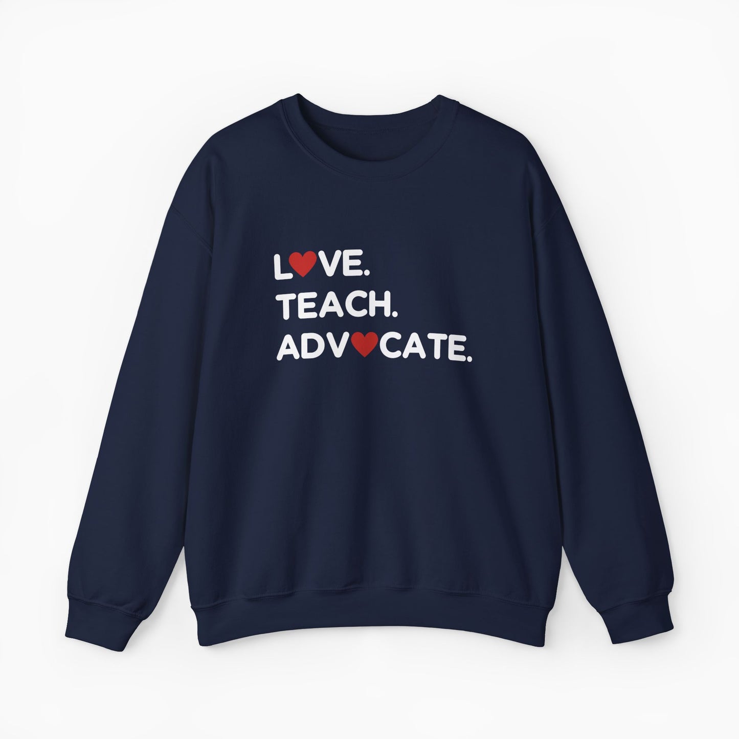 Love Teach Advocate - Love Hearts Sweatshirt