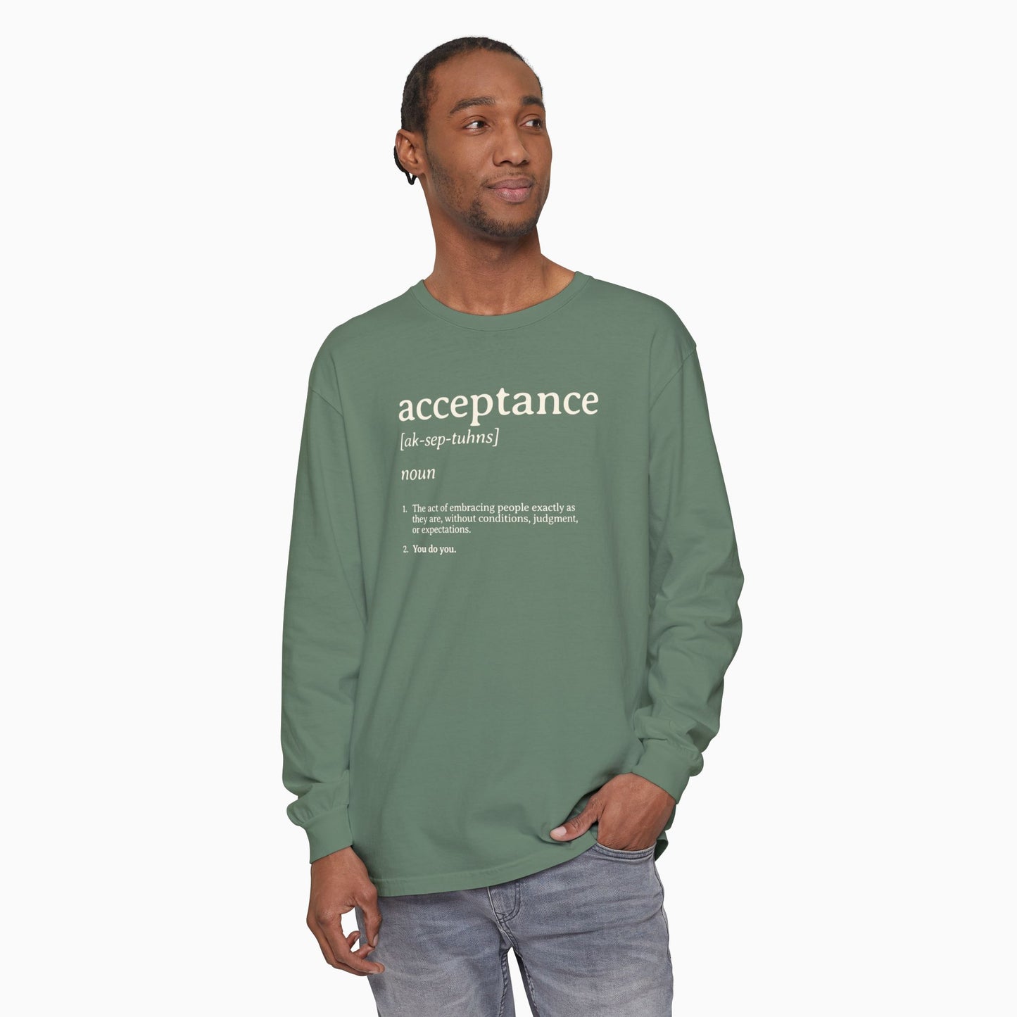 Acceptance Definition Comfort Colors Long Sleeve T-Shirt