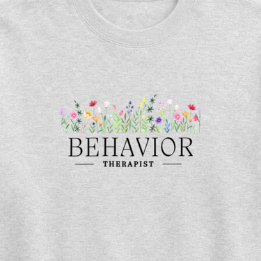 Behavior Therapist Floral Sweatshirt Ash sweatshirt, design close-up