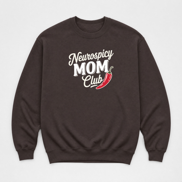 Neurospicy Mom Club Sweatshirt Tag Free Dark Chocolate sweatshirt, front