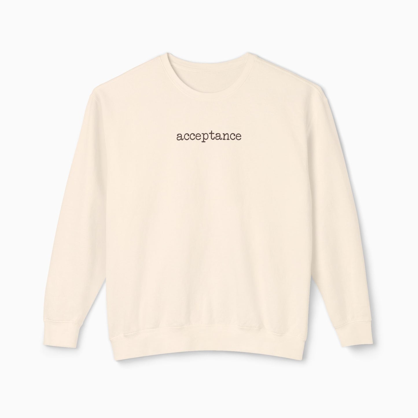 Acceptance Statement Comfort Colors Lightweight Sweatshirt