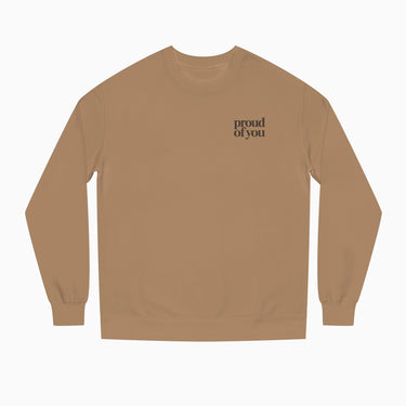 Proud of You Crewneck Sweatshirt