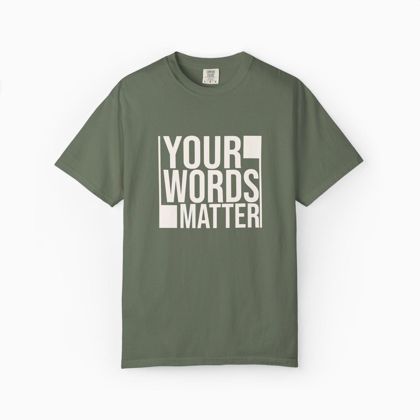 Your Words Matter - Bold Statement Comfort Colors Tee