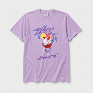 Cheers to Advocacy Comfort Colors Tee Orchid t-shirt, front
