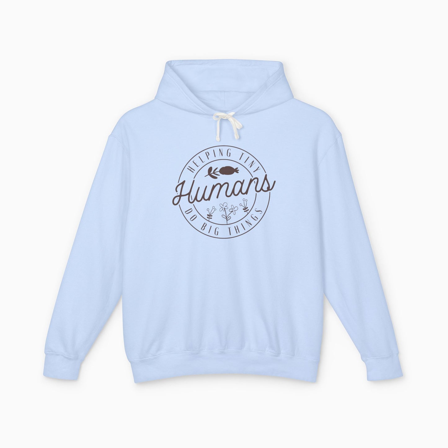 Helping Tiny Humans Do Big Things Comfort Colors Lightweight Hoodie