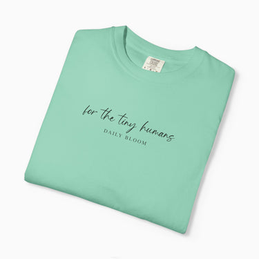 For the Tiny Humans Comfort Colors Tee