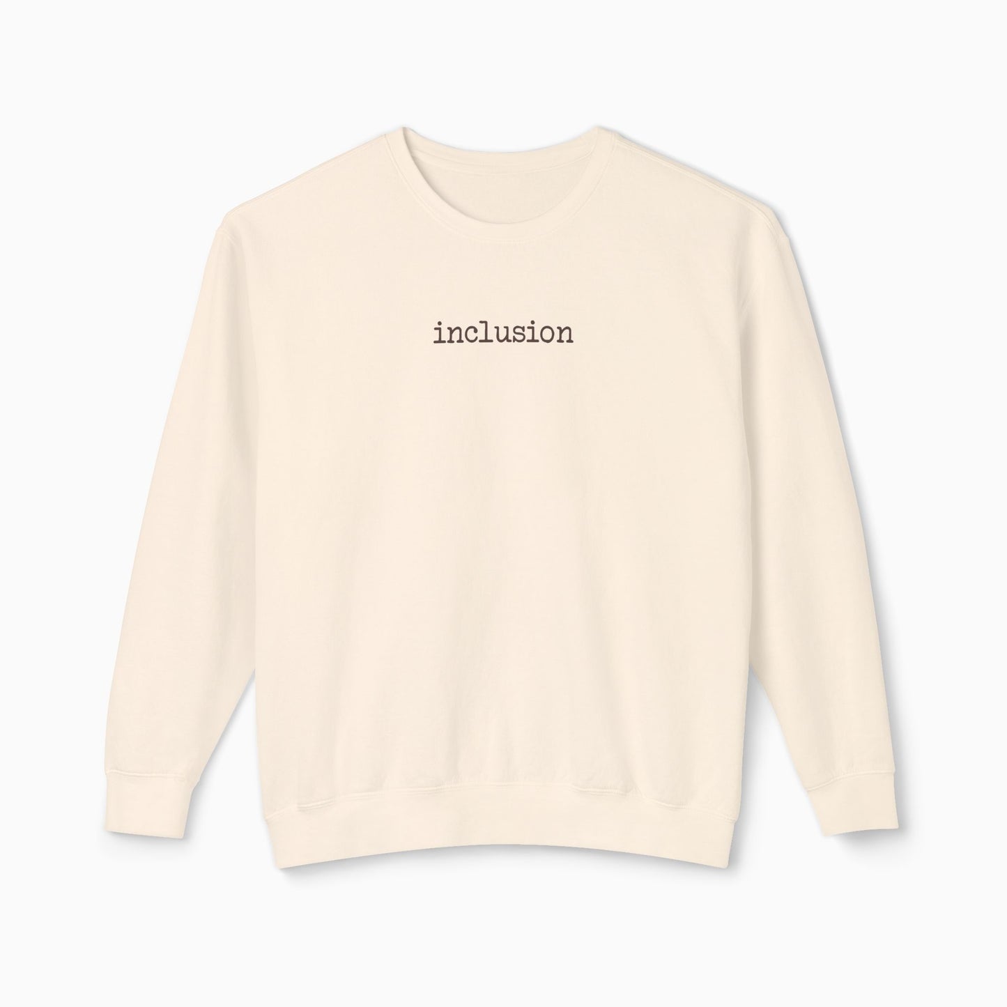Inclusion Statement Comfort Colors Lightweight Sweatshirt