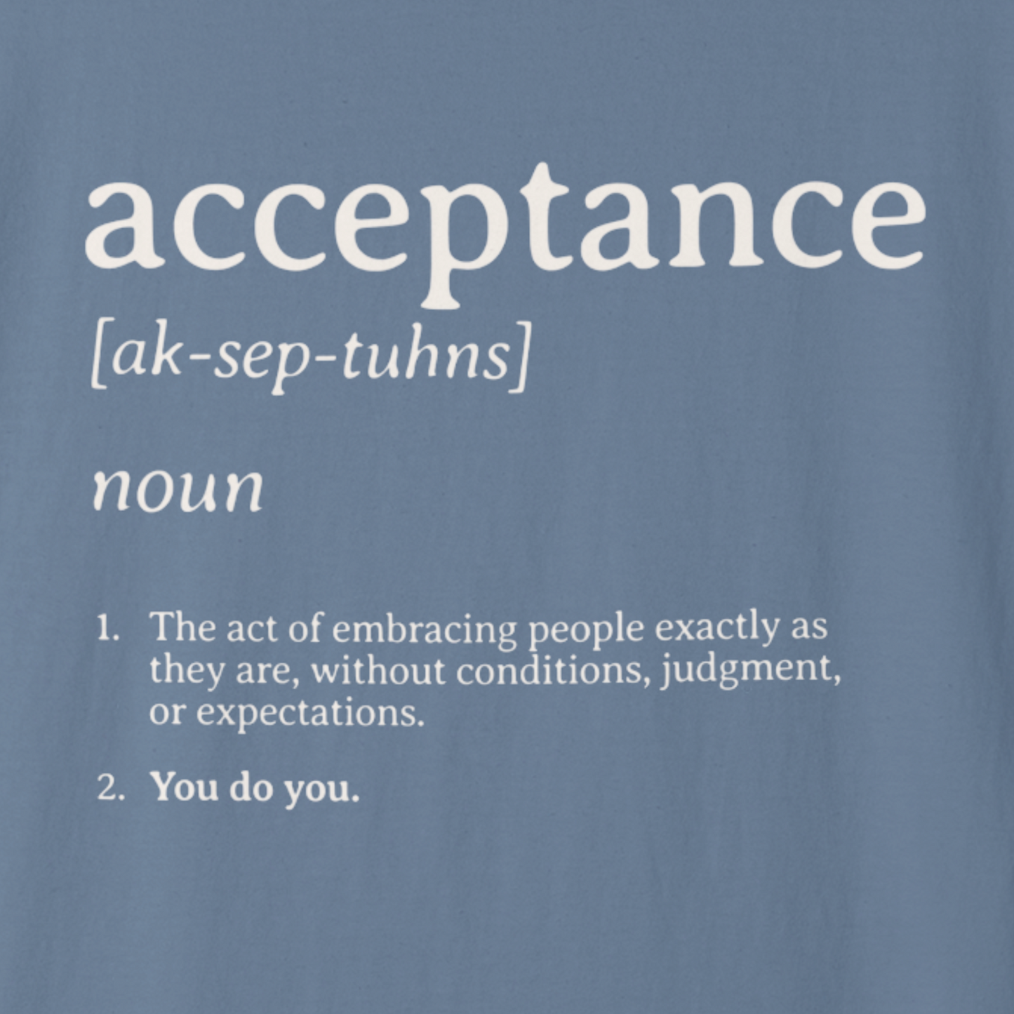 Acceptance Definition Comfort Colors Tee