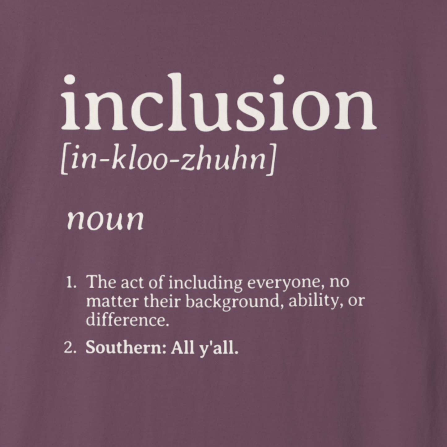 Inclusion Definition - Southern Style Comfort Colors Tee