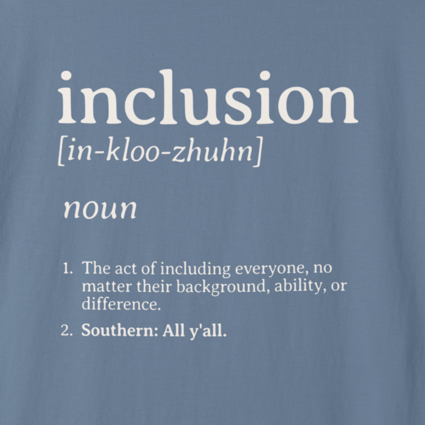 Inclusion Definition - Southern Style Comfort Colors Tee