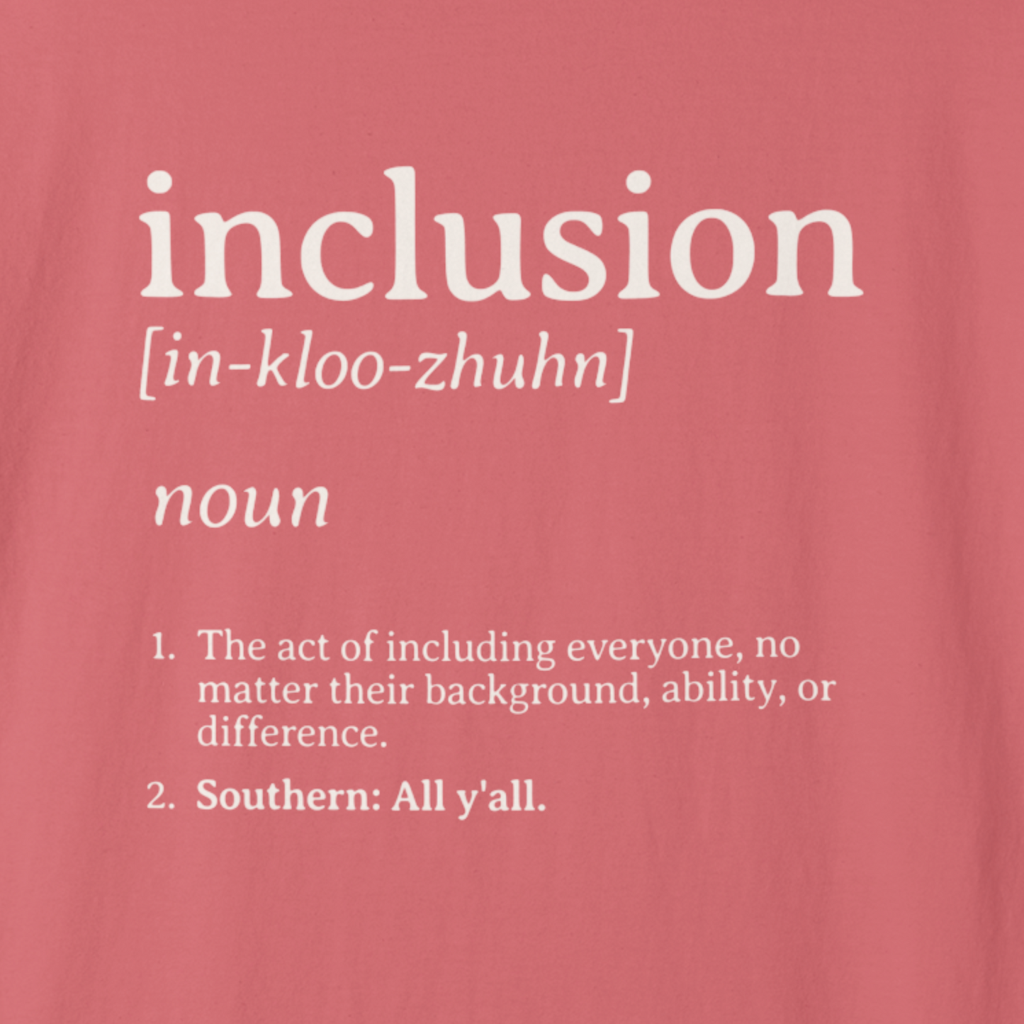 Inclusion Definition - Southern Style Comfort Colors Tee