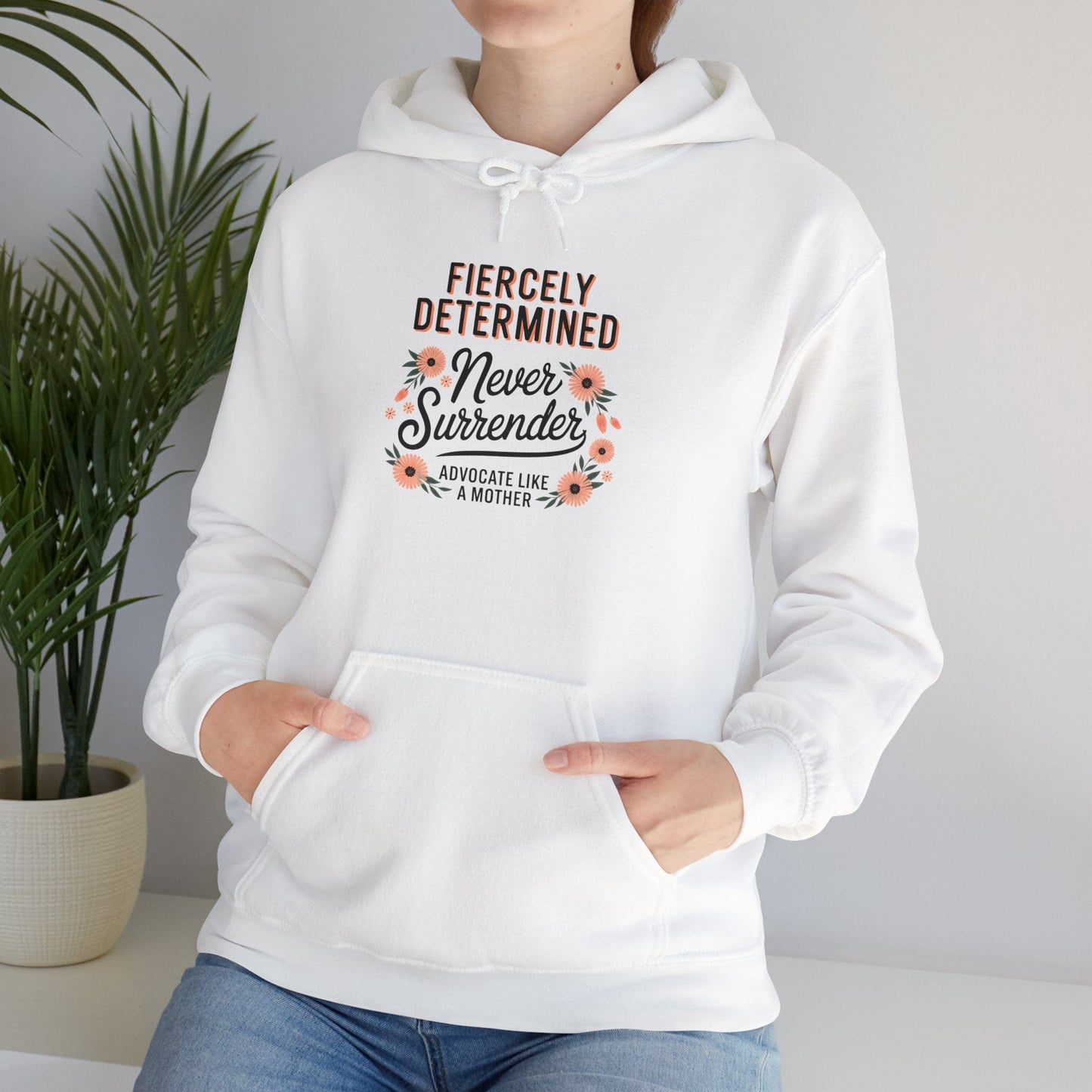 Custom Hoodie - Fiercely Determined, Never Surrender, Advocate Like a Mother-Neurodiversity, ADHD & Autism Awareness & Acceptance Custom by Daily Bloom