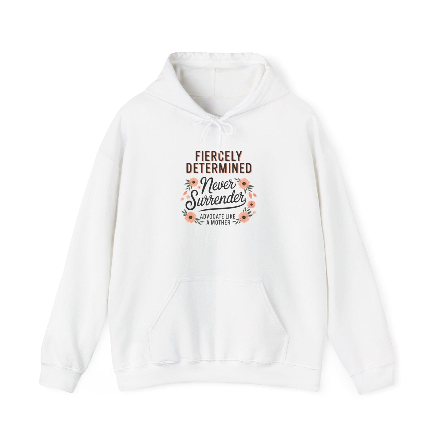 Custom Hoodie - Fiercely Determined, Never Surrender, Advocate Like a Mother-White-Neurodiversity, ADHD & Autism Awareness & Acceptance Custom by Daily Bloom