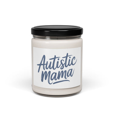 Autism Home Decor - Mother's Day 2025 - Autistic Mama Scented Soy Candle - Daily Bloom