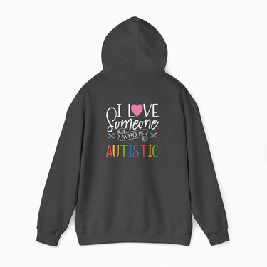 Autism Hoodie - I Love Someone Who Is Autistic Hoodie - Daily Bloom