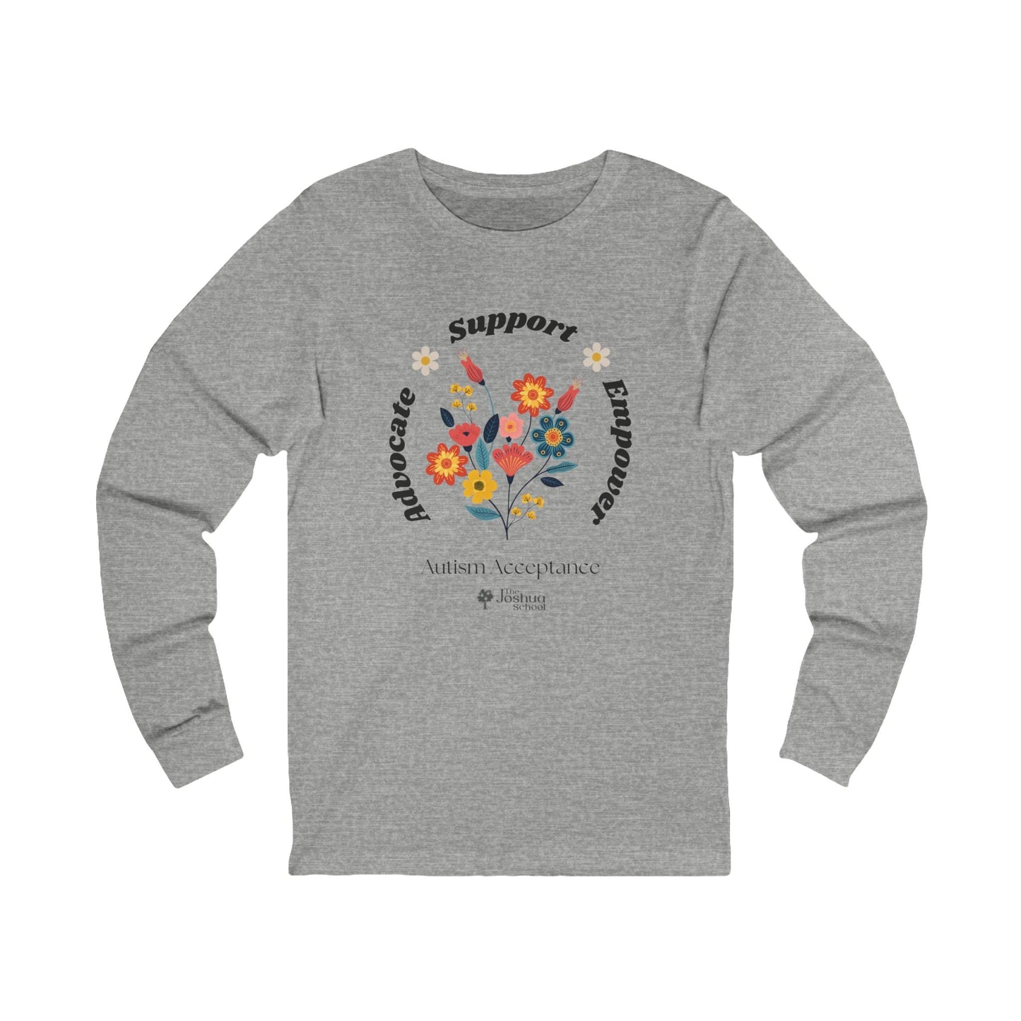 Advocate Support Empower Long Sleeve T-Shirt - The Joshua School-S-Neurodiversity, ADHD & Autism Awareness & Acceptance by Daily Bloom