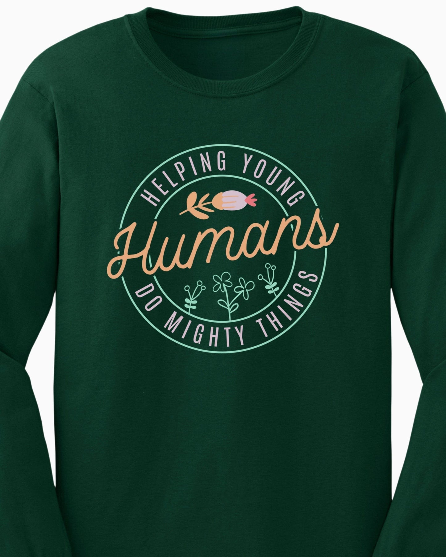 Helping Young Humans Do Mighty Things Long Sleeve T-Shirt-Neurodiversity, ADHD & Autism Awareness & Acceptance Long-sleeve by Daily Bloom