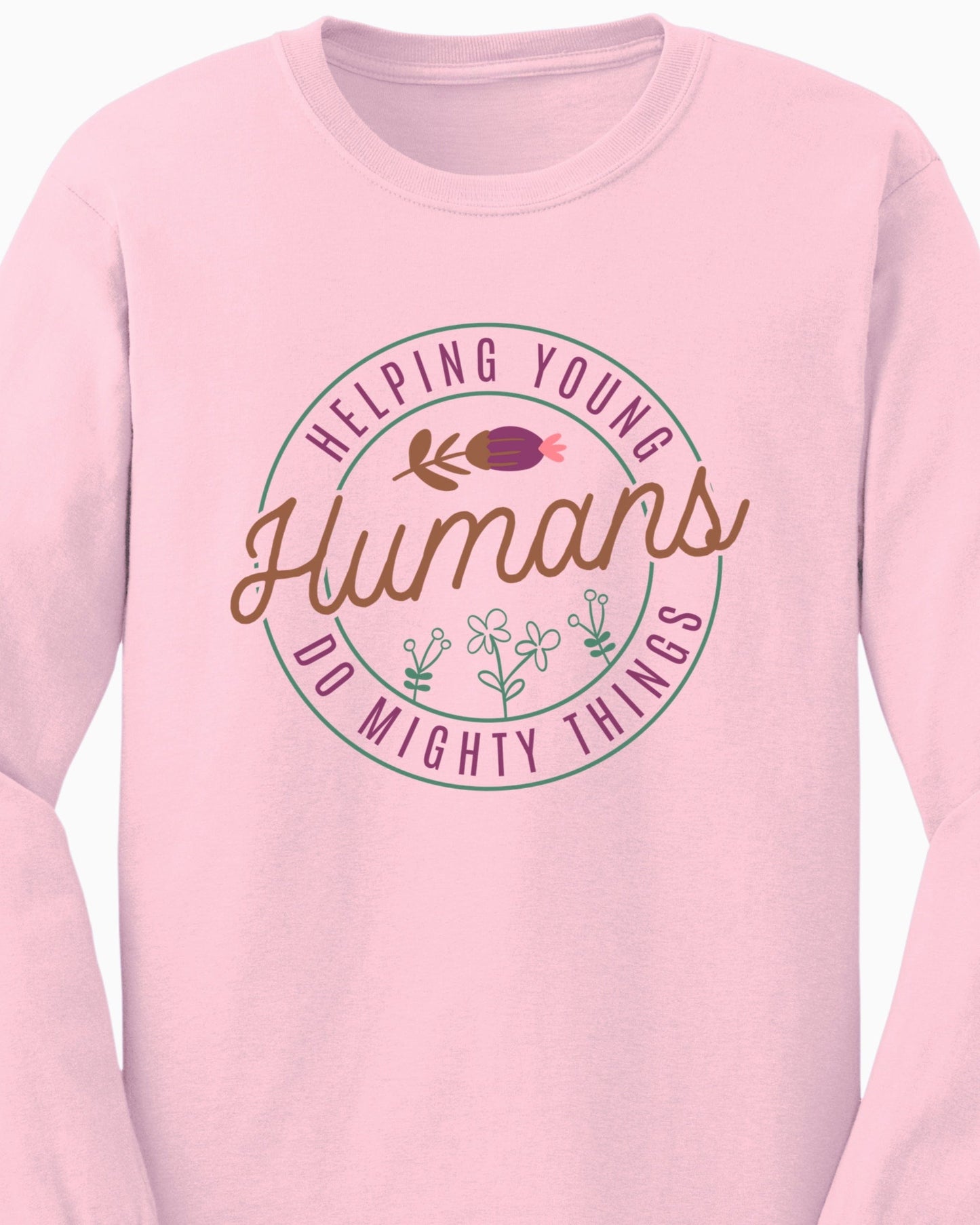 Helping Young Humans Do Mighty Things Long Sleeve T-Shirt-Neurodiversity, ADHD & Autism Awareness & Acceptance Long-sleeve by Daily Bloom