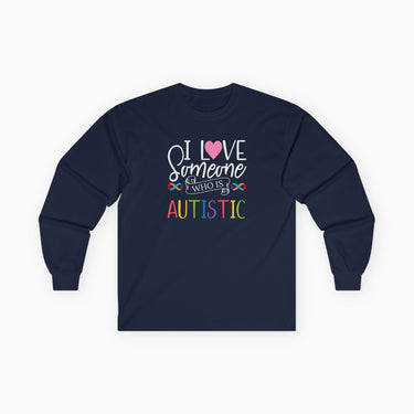 Autism Long - sleeve - I Love Someone Who Is Autistic Long Sleeve T-Shirt - Daily Bloom