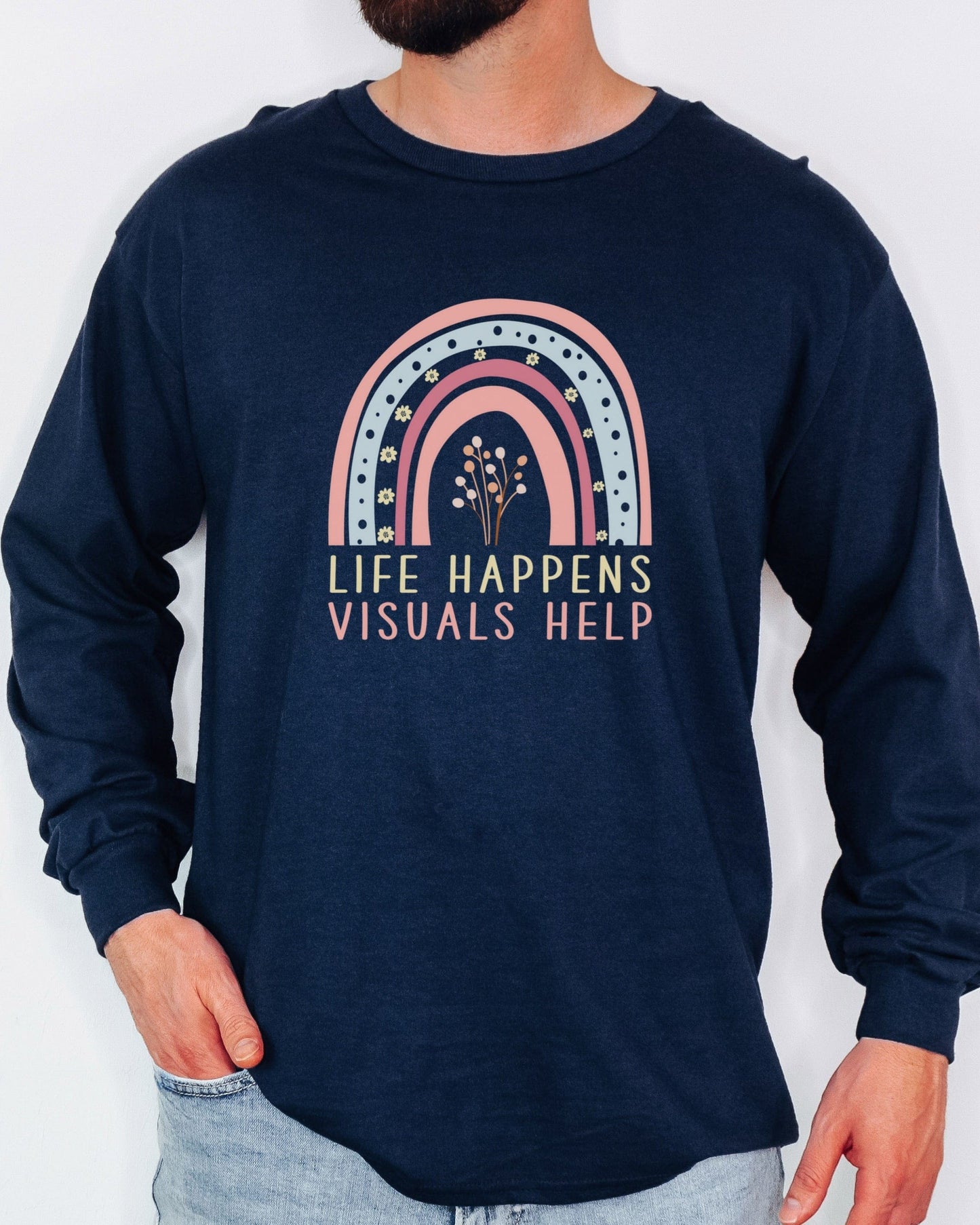 Life Happens Visuals Help Long Sleeve T-Shirt-Neurodiversity, ADHD & Autism Awareness & Acceptance Long-sleeve by Daily Bloom