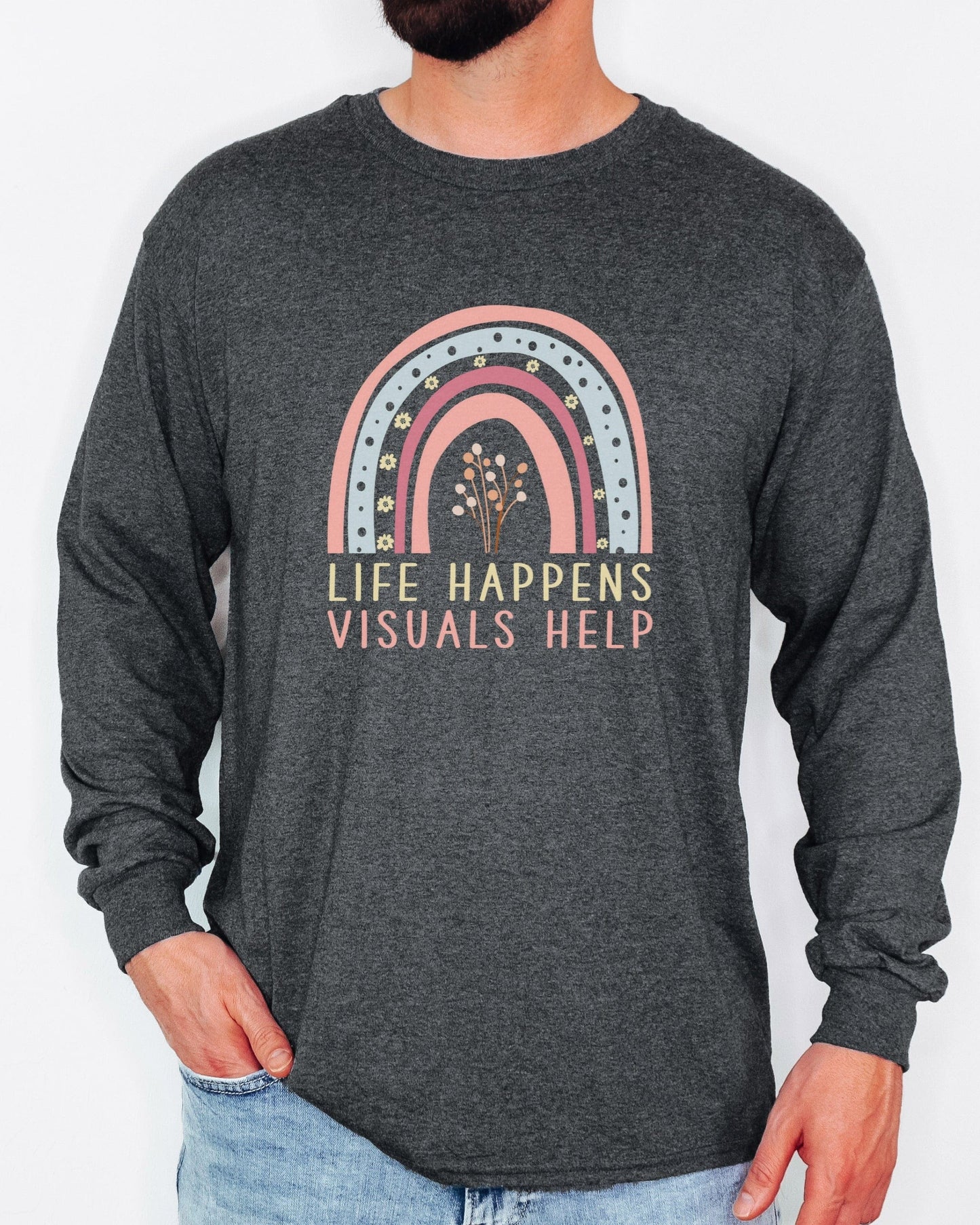 Life Happens Visuals Help Long Sleeve T-Shirt-Neurodiversity, ADHD & Autism Awareness & Acceptance Long-sleeve by Daily Bloom