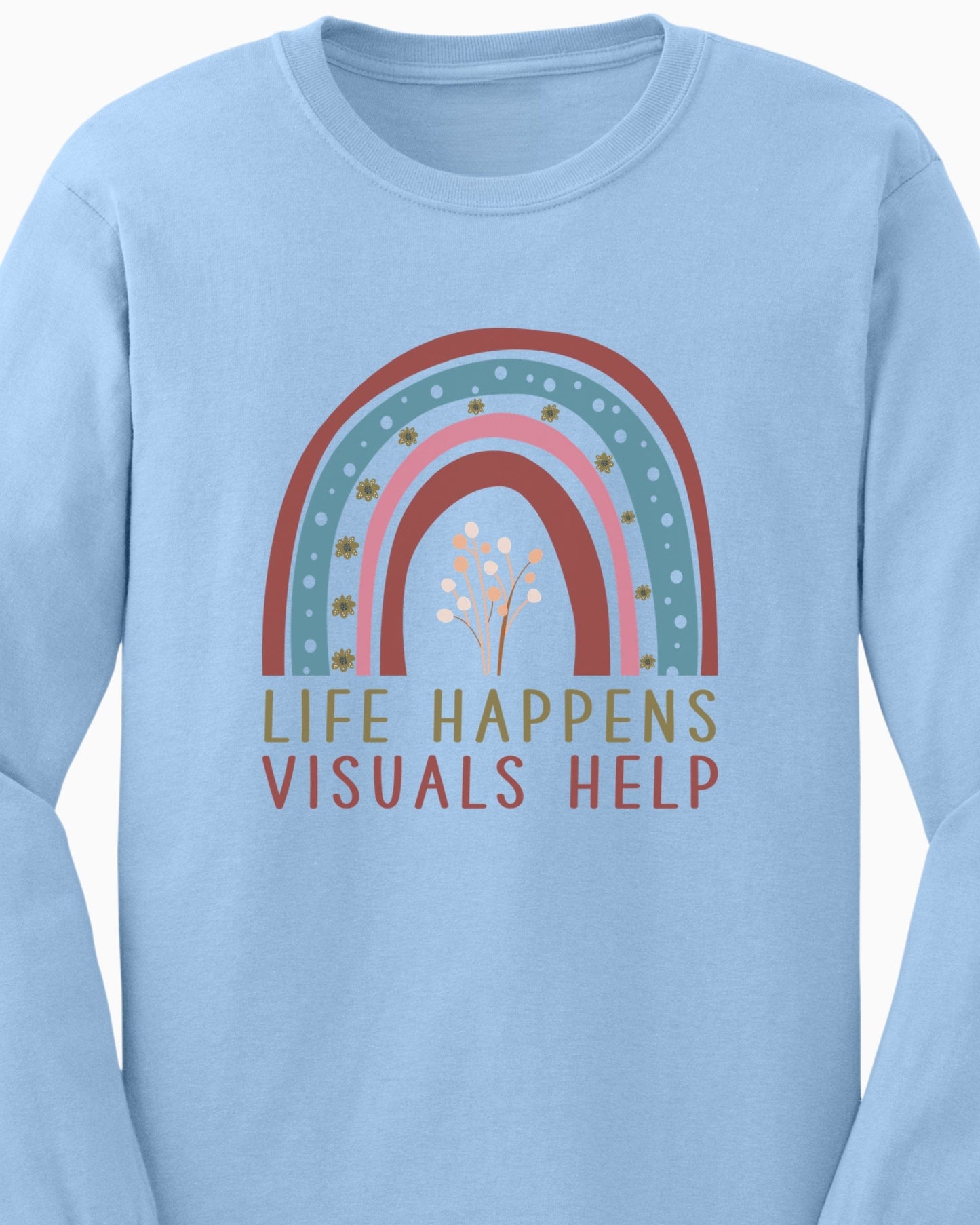 Life Happens Visuals Help Long Sleeve T-Shirt-Neurodiversity, ADHD & Autism Awareness & Acceptance Long-sleeve by Daily Bloom