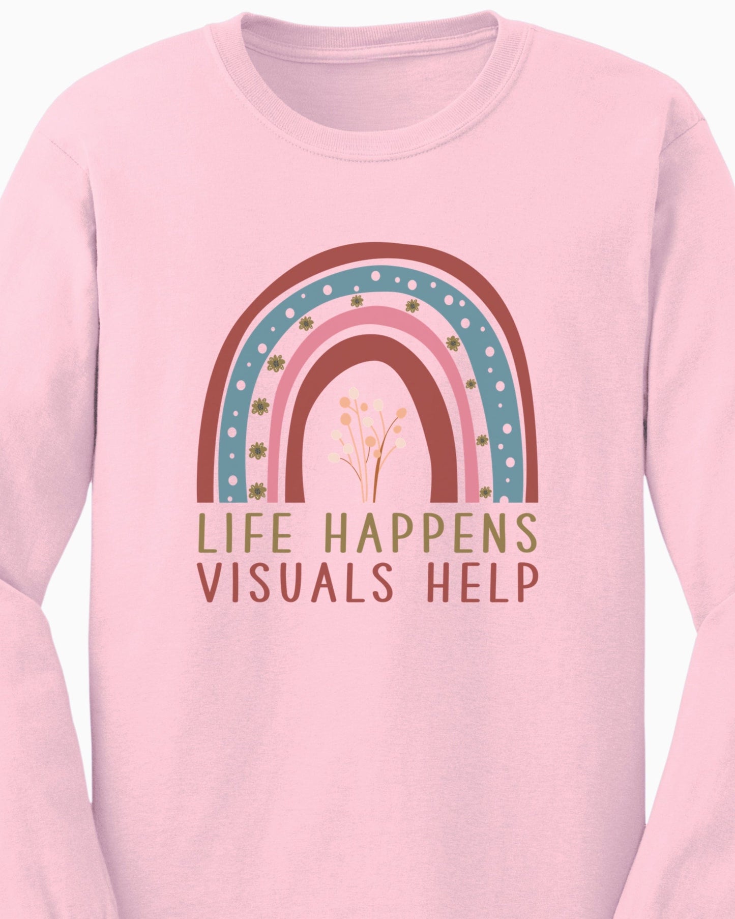 Life Happens Visuals Help Long Sleeve T-Shirt-Neurodiversity, ADHD & Autism Awareness & Acceptance Long-sleeve by Daily Bloom
