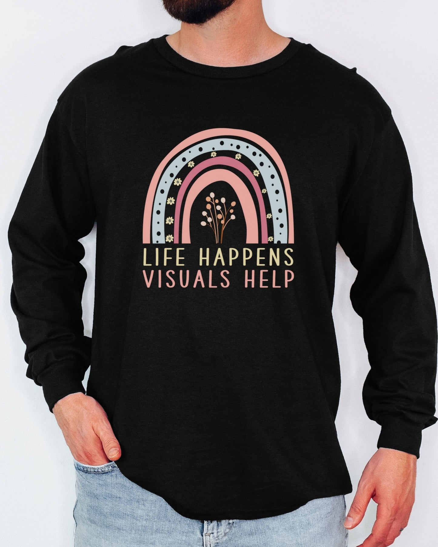 Life Happens Visuals Help Long Sleeve T-Shirt-Neurodiversity, ADHD & Autism Awareness & Acceptance Long-sleeve by Daily Bloom